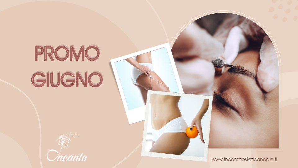 Bellezza e benessere: scopri le promo di giugno!