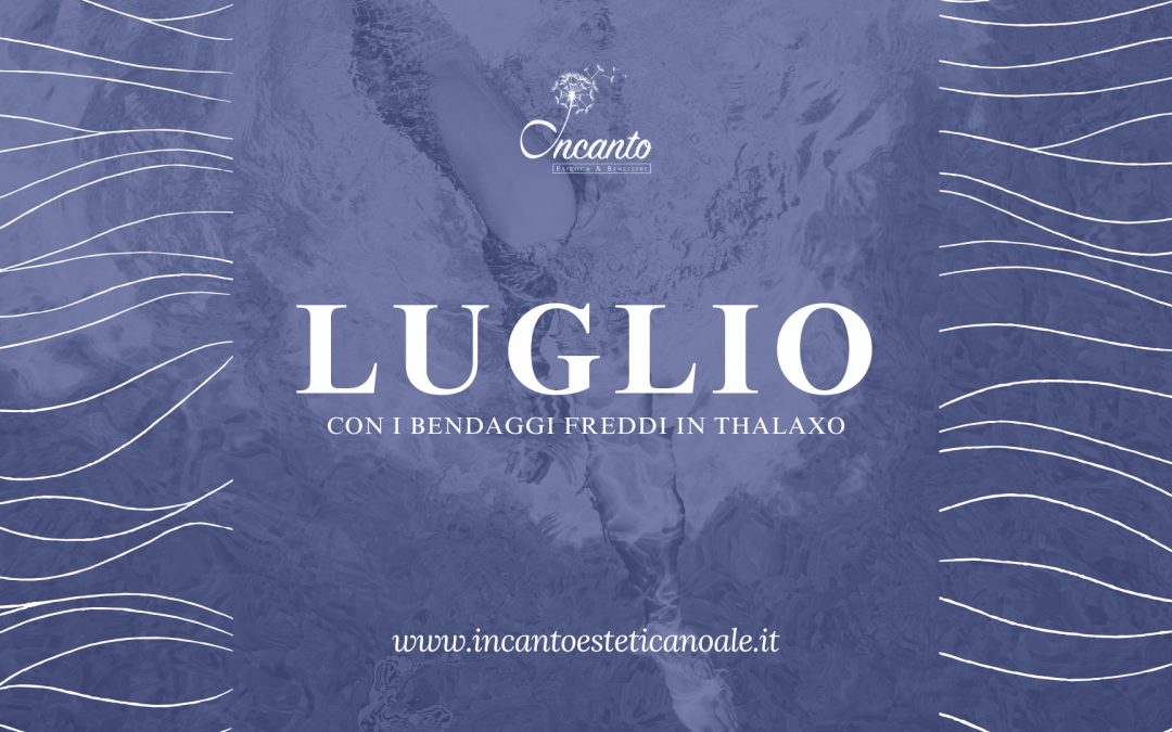 Fresco Luglio: Promo Speciale sui Bendaggi Freddi in Thalaxo!